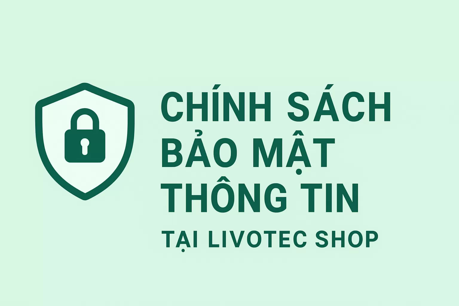 Chính sách bảo mật thông tin tại Livotecshop