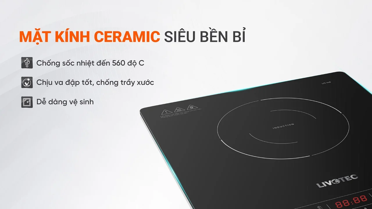 mặt kính Ceramic có khả năng chống sốc nhiệt lên đến 560 độ C