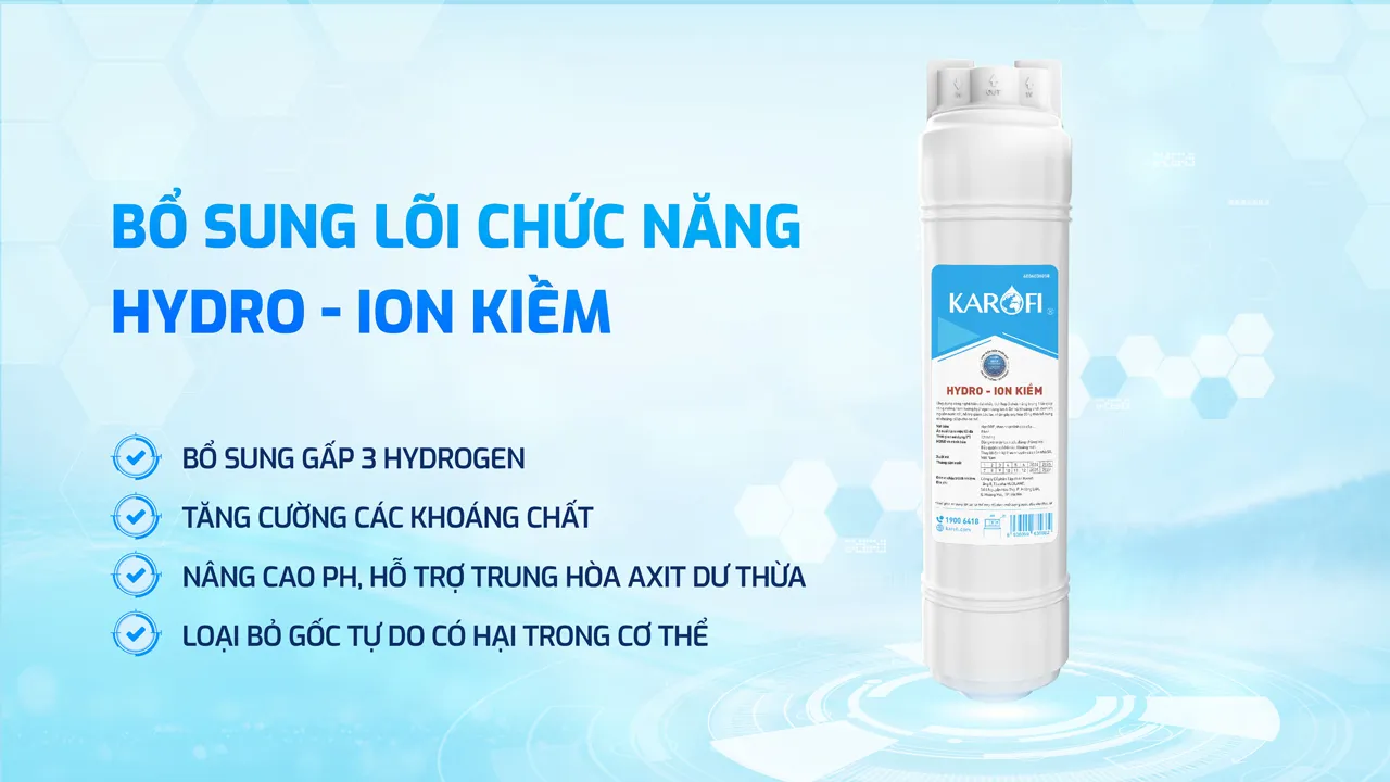  lõi Hydro-ion kiềm thay nhanh giúp bổ sung Hydrogen hoạt hóa bằng phương pháp tự nhiên