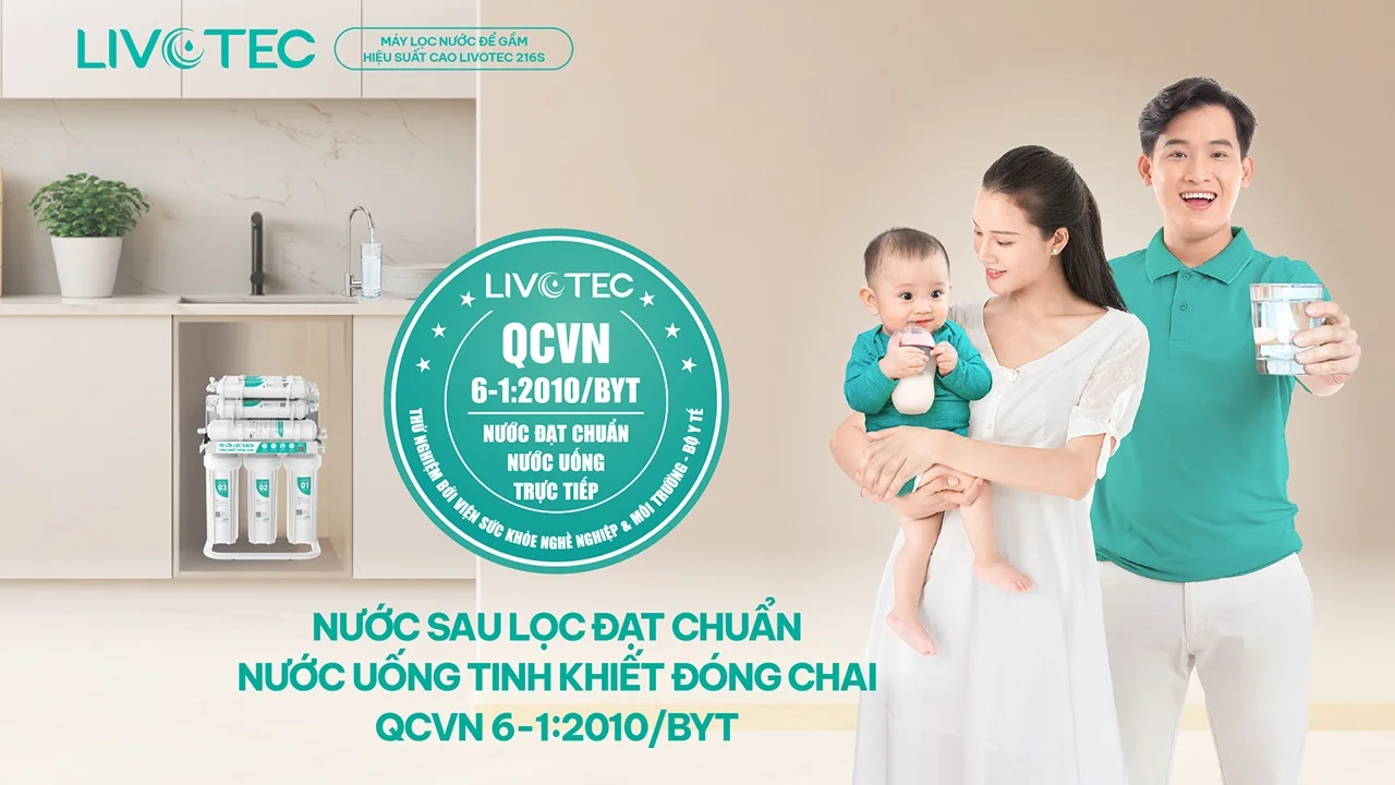 Livotec 216s Nước đạt chuẩn QCVN &ndash; An t&acirc;m sử dụng